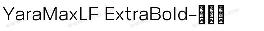 YaraMaxLF ExtraBold字体转换